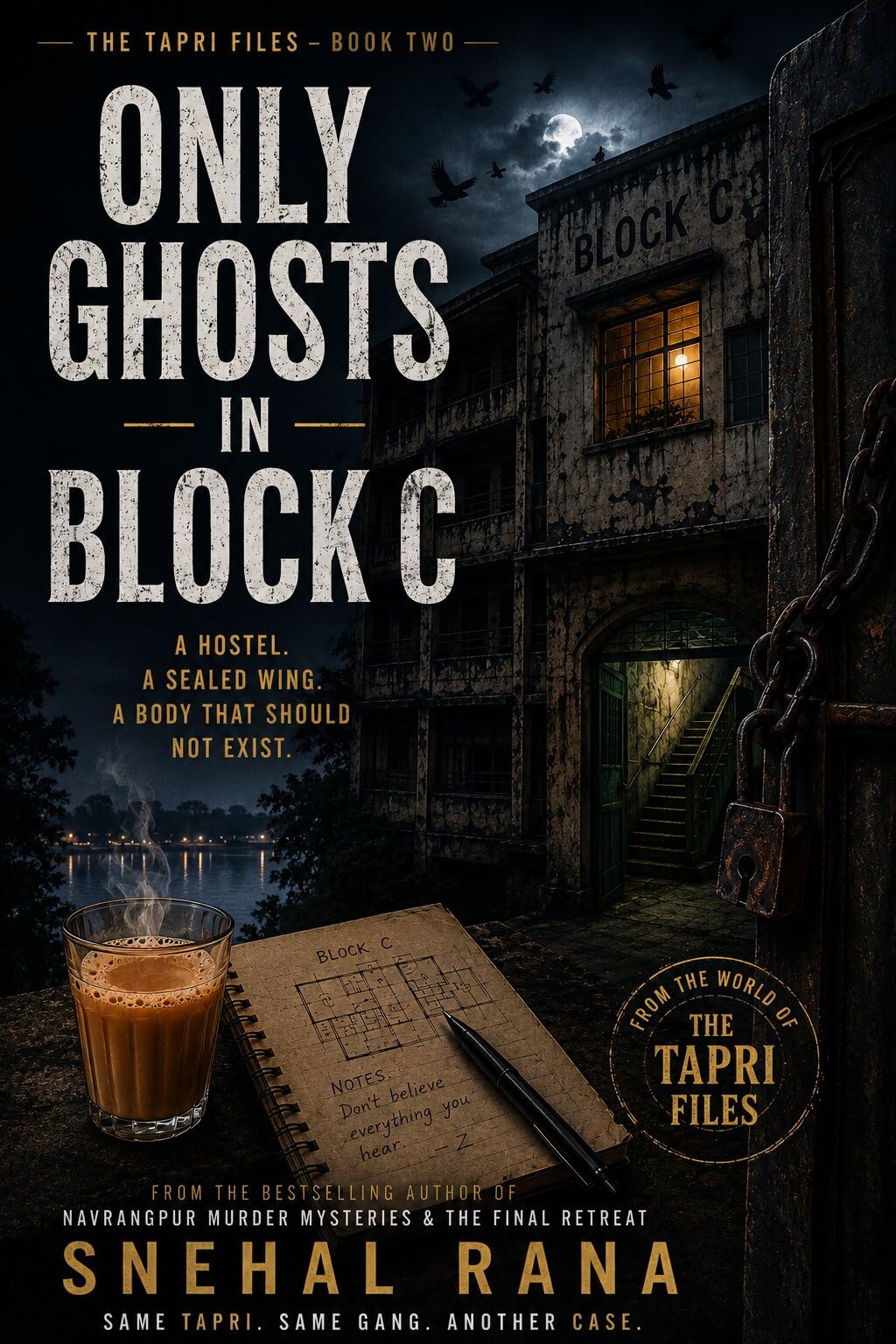 Book cover of Only Ghosts in Block C by Snehal Rana — The Tapri Files Book 2